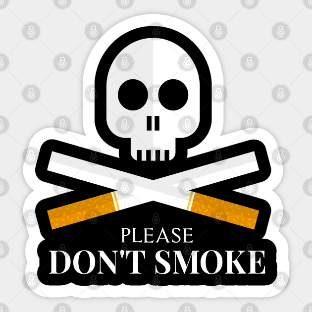 Please Don't Smoke Cigarettes Please Dont Smoke Cigarettes Sticker